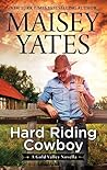 Hard Riding Cowboy by Maisey Yates