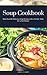 Soup Cookbook: More than 10...
