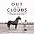 Out of the Clouds: The Unlikely Horseman and the Unwanted Colt Who Conquered the Sport of Kings