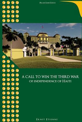 A call to win the third war of independence of Haiti