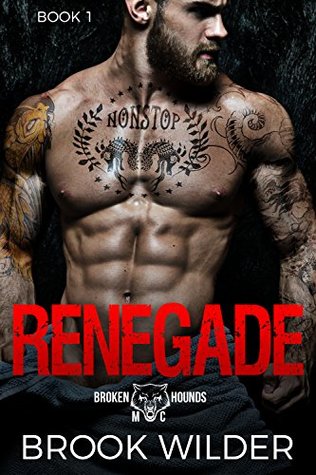 Renegade (Broken Hounds MC, #1)
