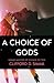 A Choice of Gods by Clifford D. Simak A Choice of Gods by Clifford D. Simak