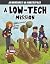 A Low-Tech Mission by Shannon McClintock Miller