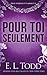 Pour toi seulement