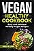 Vegan Healthy Cookbook by Giles G. Lion
