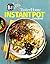 Taste of Home Instant Pot C...