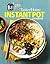 Taste of Home Instant Pot Cookbook: Savor 111 Must-have Recipes Made Easy in the Instant Pot