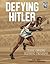 Defying Hitler: Jesse Owens...