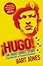 Hugo!: The Hugo Chávez Story from Mud Hut to Perpetual Revolution