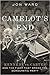 Camelot's End: Kennedy vs. Carter and the Fight that Broke the Democratic Party