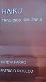 Haiku: Triversos Chilensis