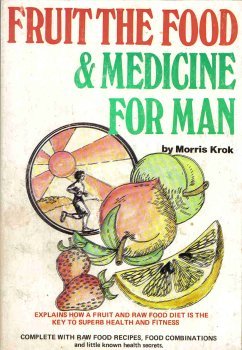 Fruit the Food and Medicine for Man (Paperback)