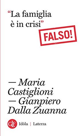 "La famiglia è in crisi": Falso! (Kindle Edition)