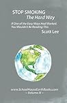 Stop Smoking The Hard Way: Schoolhouse Earth Books Volume III