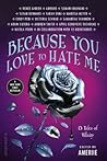 Because You Love to Hate Me by Ameriie