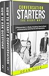 Conversation Starters: The Right Way - Bundle - The Only 2 Books You Need to Master How to Start Conversations, Small Talk and Conversation Skills Today (Social Skills Best Seller Book 19)