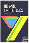 York Notes on "Mill on the Floss" by George Eliot (York Notes) York Notes on "Mill on the Floss" by George Eliot (York Notes)