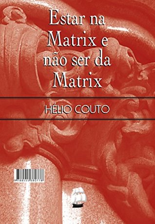 Estar na Matrix e não ser da Matrix (Portuguese Edition)