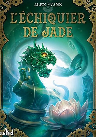 L'Échiquier de jade (Kindle Edition)
