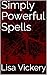 Simply Powerful Spells