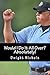 Would I Do It All Over? Absolutely! by Dwight Nichols