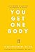 You Get One Body by Sarah Pflugradt