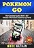 Pokemon Go: The Complete Gu...