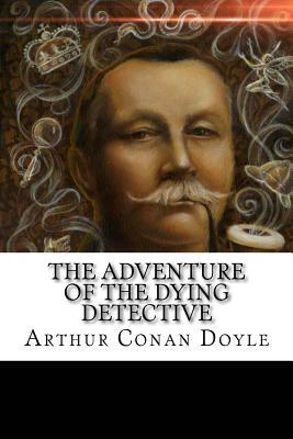 The Adventure of the Dying Detective