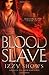 Blood Slave (Ruled by Blood)