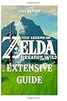 The Legend of Zelda: Breath of the Wild Extensive Guide: Shrines, Quests, Strategies, Recipes, Locations, How Tos and More The Legend of Zelda: Breath of the Wild Extensive Guide: Shrines, Quests, Strategies, Recipes, Locations, How Tos and More