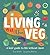 Living on the Veg: A kids' guide to life without meat