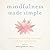 Mindfulness Made Simple, an...