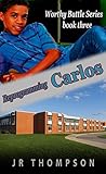 Reprogramming Carlos (Worthy Battle #3)