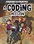 A Coding Mission (Adventures in Makerspace)