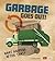 Garbage Goes Out! by Riley Flynn