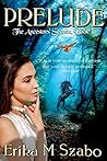 Prelude (The Ancestors' Secrets Trilogy #1)