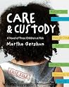 Care & Custody: A Novel of Three Children at Risk