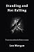 Standing and Not Falling: A...