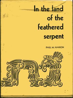 In the Land of the Feathered Serpent (Hardcover)