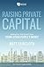 Raising Private Capital by Matt Faircloth