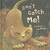 Can't Catch Me! by Constanze von Kitzing