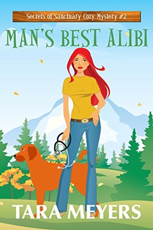 Man's Best Alibi (Secrets of Sanctuary Cozy Mysteries Book 2)