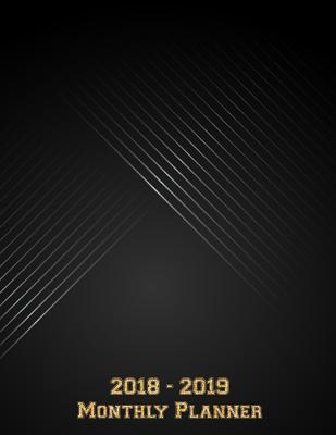 2018 - 2019 Monthly Planner: Two year monthly planner, Monthly Schedule Organizer - Agenda Planner For 2Years, 24 Months Calendar, Appointment Notebook (2018-2019 two year planner)
