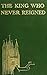The King who Never Reigned:...