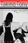 Taking Tony: A Female-Led Marriage Pegging Story (Jill and Tony's Female Led Marriage Book 1)