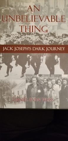 An Unbelievable Thing: Jack Joseph's Dark Journey