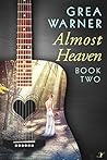 Almost Heaven by Grea Warner