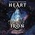 Heart of Iron (Heart of Iron, #1)