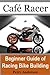 Cafe Racer: Beginner Guide ...