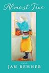 Almost True (Inanna Poetry & Fiction Series)